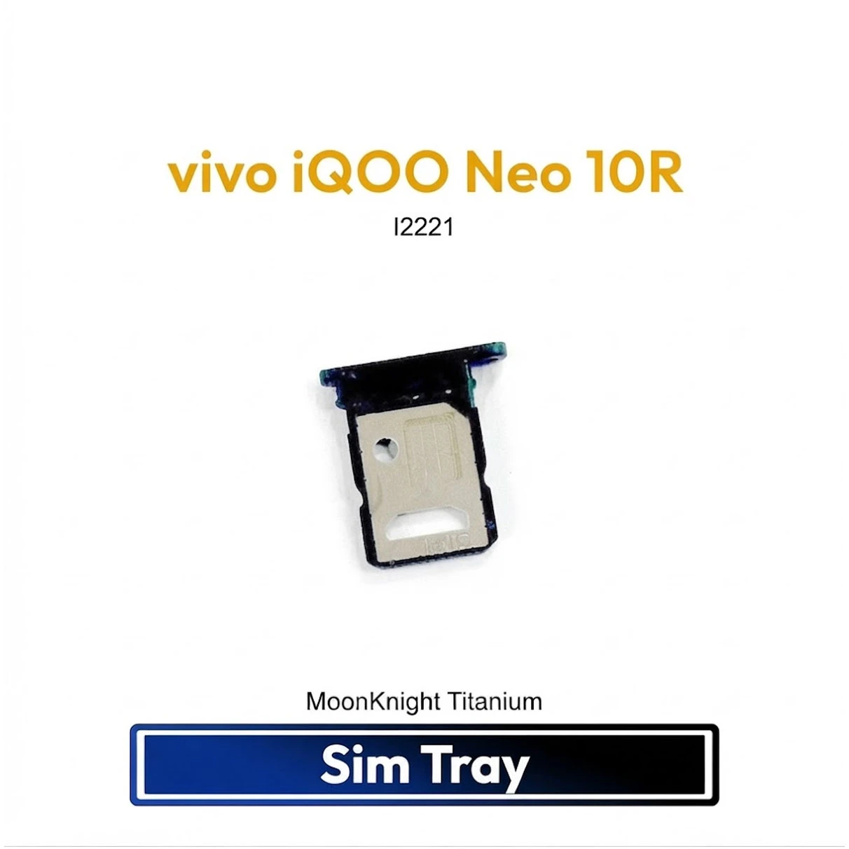 vivo iQOO Neo 10R Sim Tray / Sim Slot /SD Card Tray /Holder Card compatible Replacement Parts | I2221