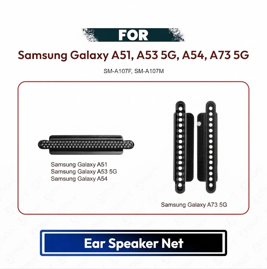 Samsung Galaxy A51, A53 5G, A54, A73 5G Ear Speaker Net Anti Dust Mesh Grill Replacement Part