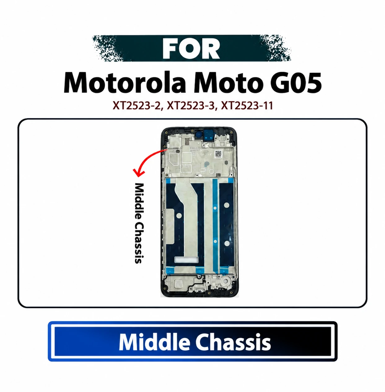 Motorola Moto G05 LCD Frame Middle Chassis - Center Body Bezel Housing Plate Replacement Repair Parts XT2523-2, XT2523-3, XT2523-11