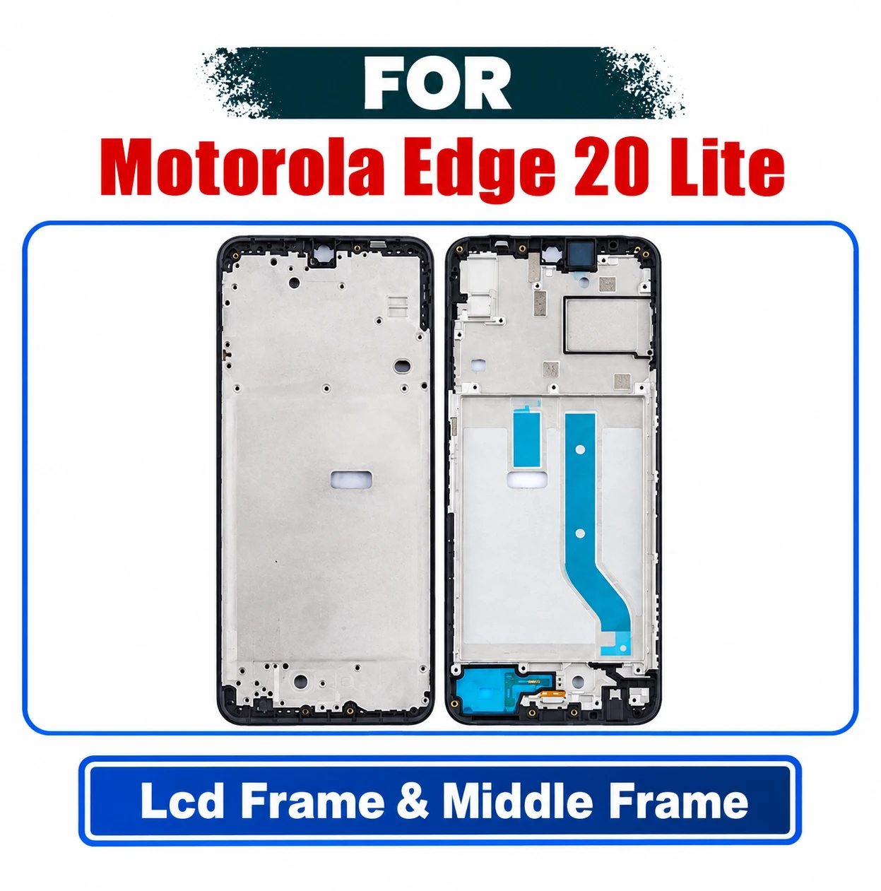 Motorola Moto Edge 20 Lite (XT2139-1) Front LCD Frame Middle Chassis Housing Replacement Parts