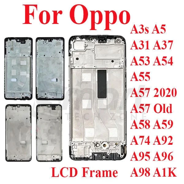 For Oppo A3s A5 A31 A37 A53 A54 A55 A57 2020 A57 Old A58 A59 A74 A92 A95 A96 A98 A1K Only Front LCD Frame Housing Replacement Parts