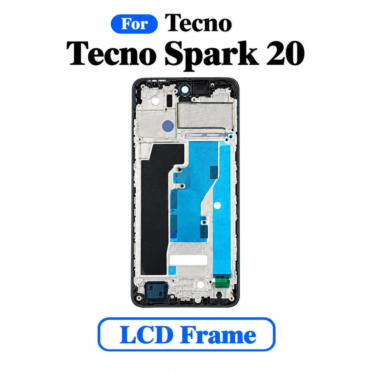 For Tecno Spark 20 Front LCD Frame Middle Chassis Housing