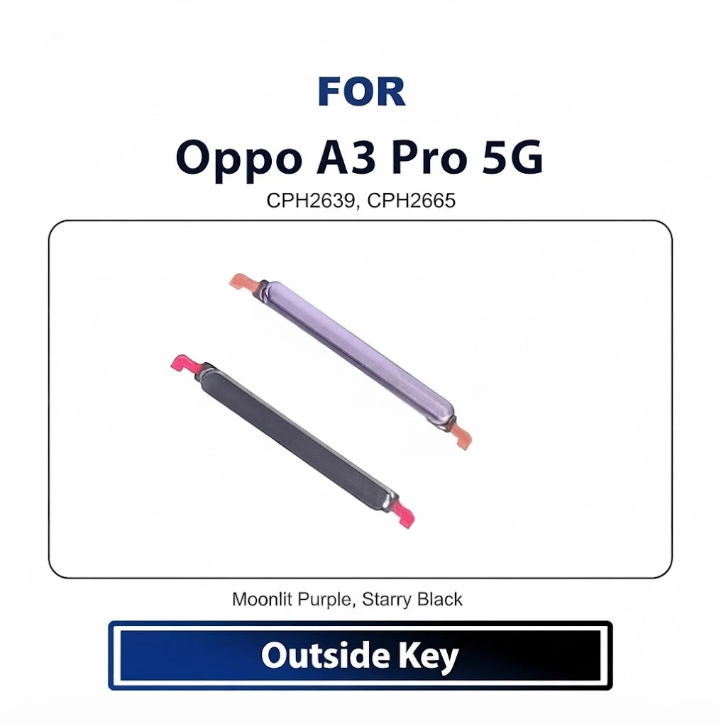 Oppo A3 Pro 5G External Side Keys - Volume Up Down Outside Key Replacement Repair Spare Parts CPH2639, CPH2665