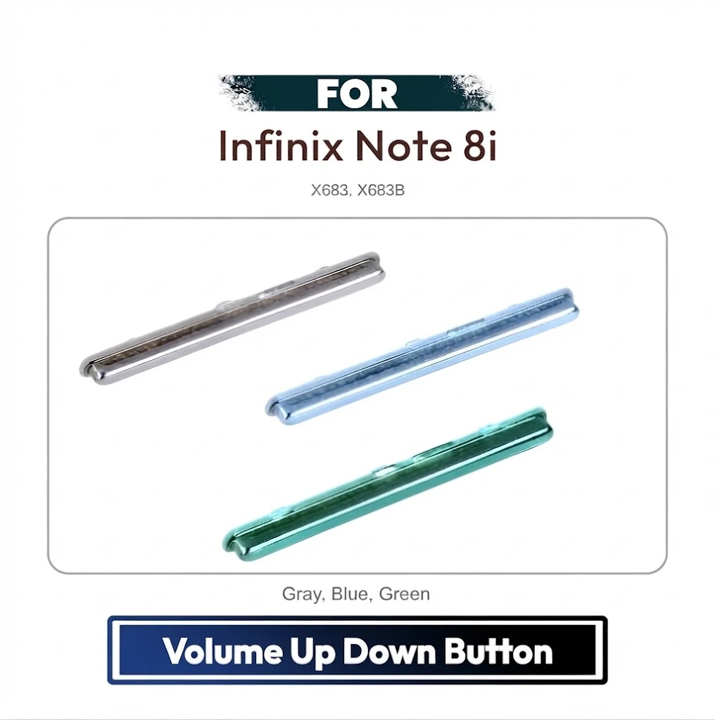 Infinix Note 8i Volume Up Down Button Side Key, Outside Key Replacement Repair Spare Part For X683, X683B
