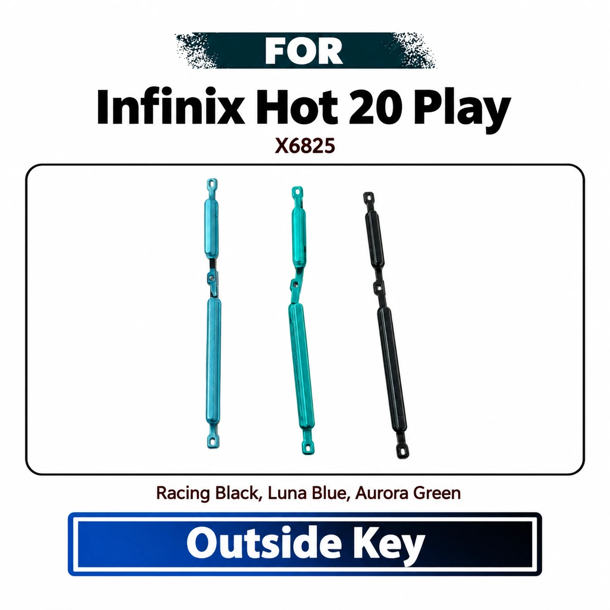 Infinix Hot 20 Play On Off, Volume Up Down Button Side Key, Outside Key Replacement Repair Spare Part For X6825