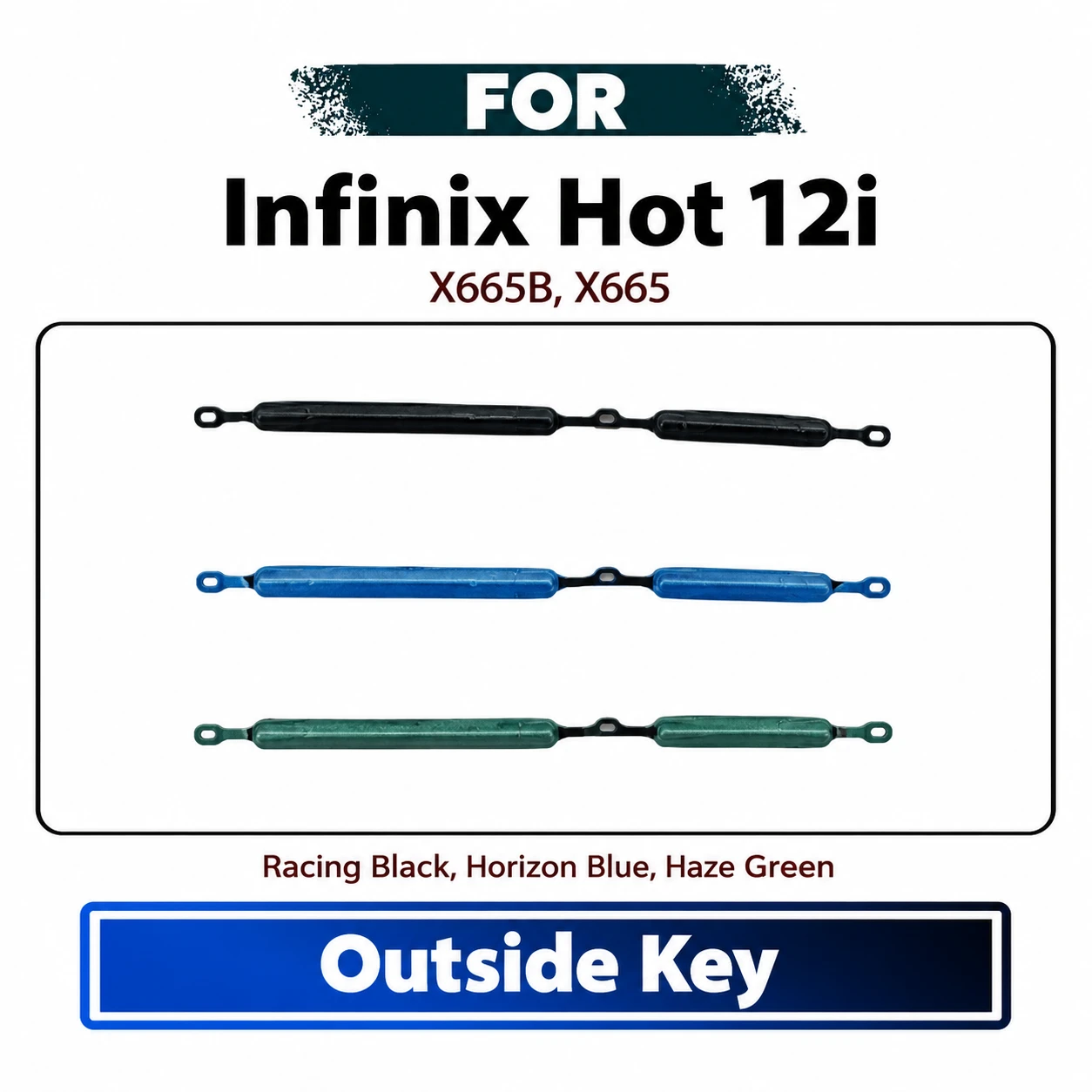 Infinix Hot 12i On Off, Volume Up Down Button Side Key, Outside Key Replacement Repair Spare Part For X665B, X665