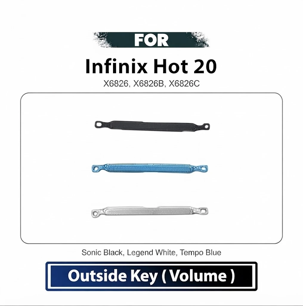 Infinix Hot 20 Volume Up Down Button Side Key, Outside Key Replacement Repair Spare Part For X6826, X6826B, X6826C