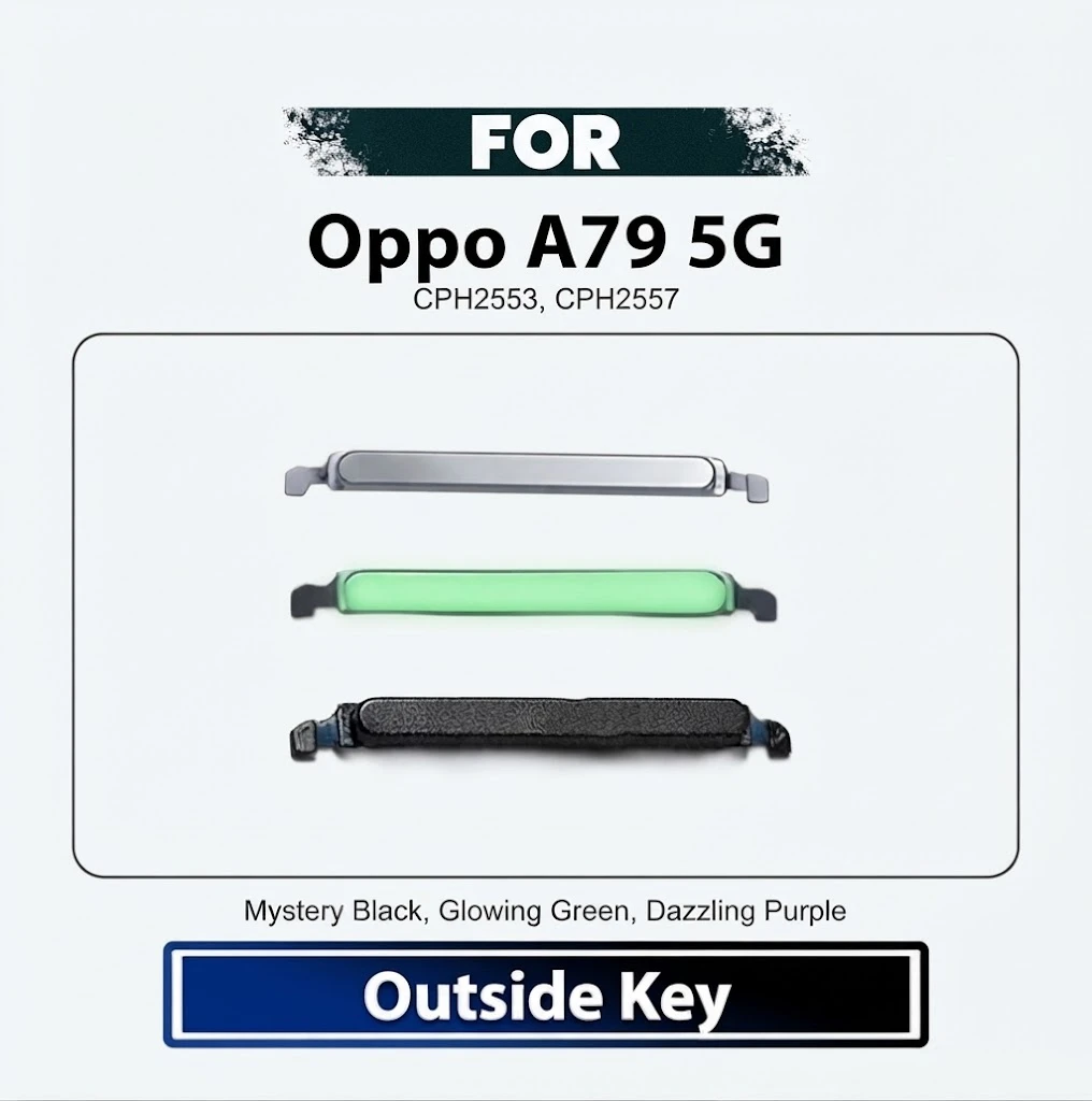 Oppo A79 5G Volume Up Down Button Side Key, Outside Key Replacement Repair Spare Part For CPH2553, CPH2557