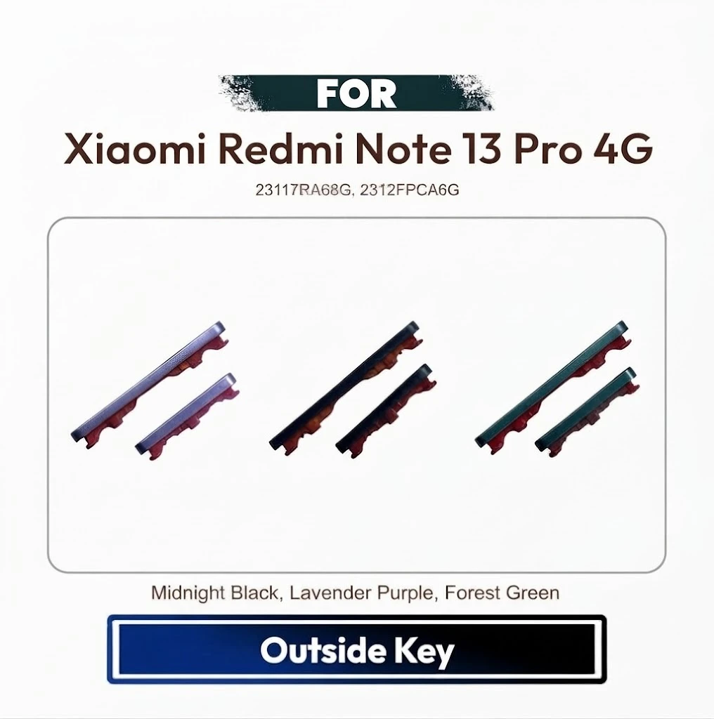 Xiaomi Redmi Note 13 Pro 4G On Off, Volume Up Down Button Side Key, Outside Key Replacement Repair Spare Part For 23117RA68G, 2312FPCA6G