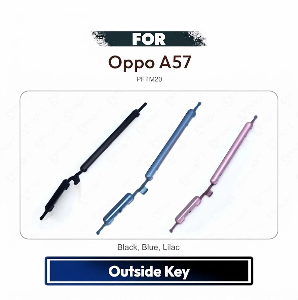 Oppo A57 On Off, Volume Up Down Button Side Key, Outside Key Replacement Repair Spare Part For PFTM20