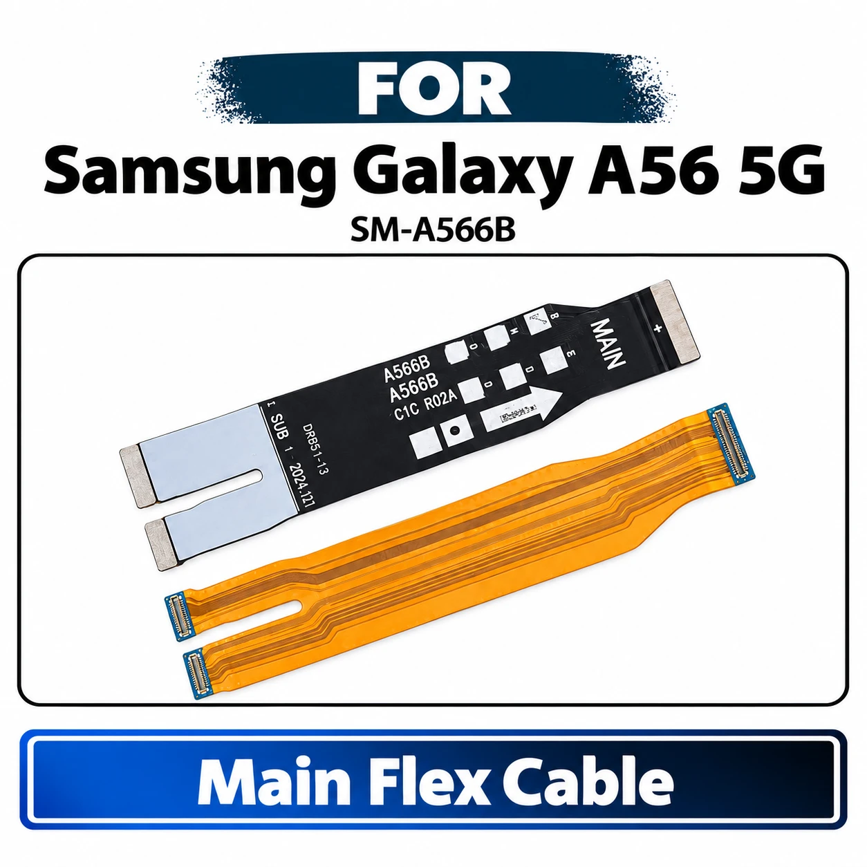 Samsung Galaxy A56 Main Board Motherboard Flex Cable - Main Ribbon Connection Cable Replacement Repair Spare Parts For SM-A566B