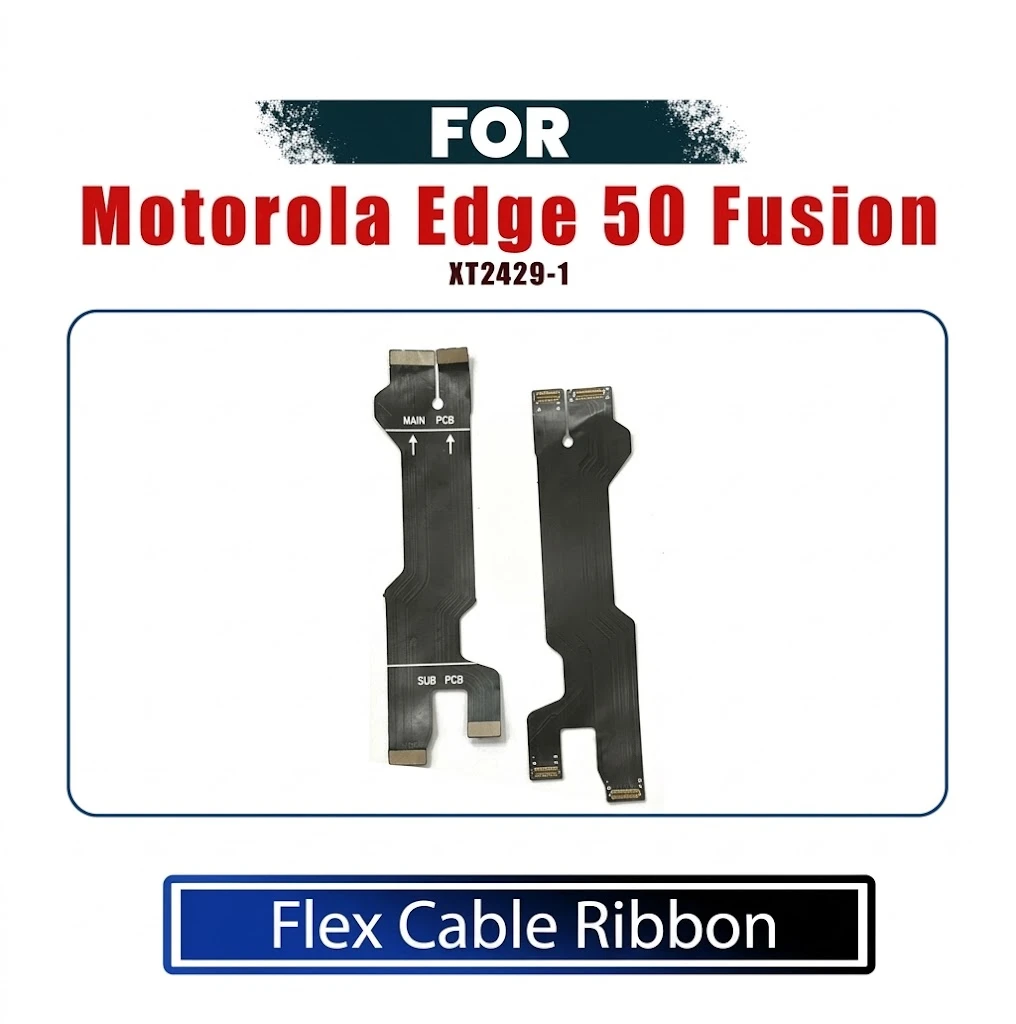 Motorola Edge 50 Fusion/o Fusion Main Board to Sub Board Flex Cable Ribbon