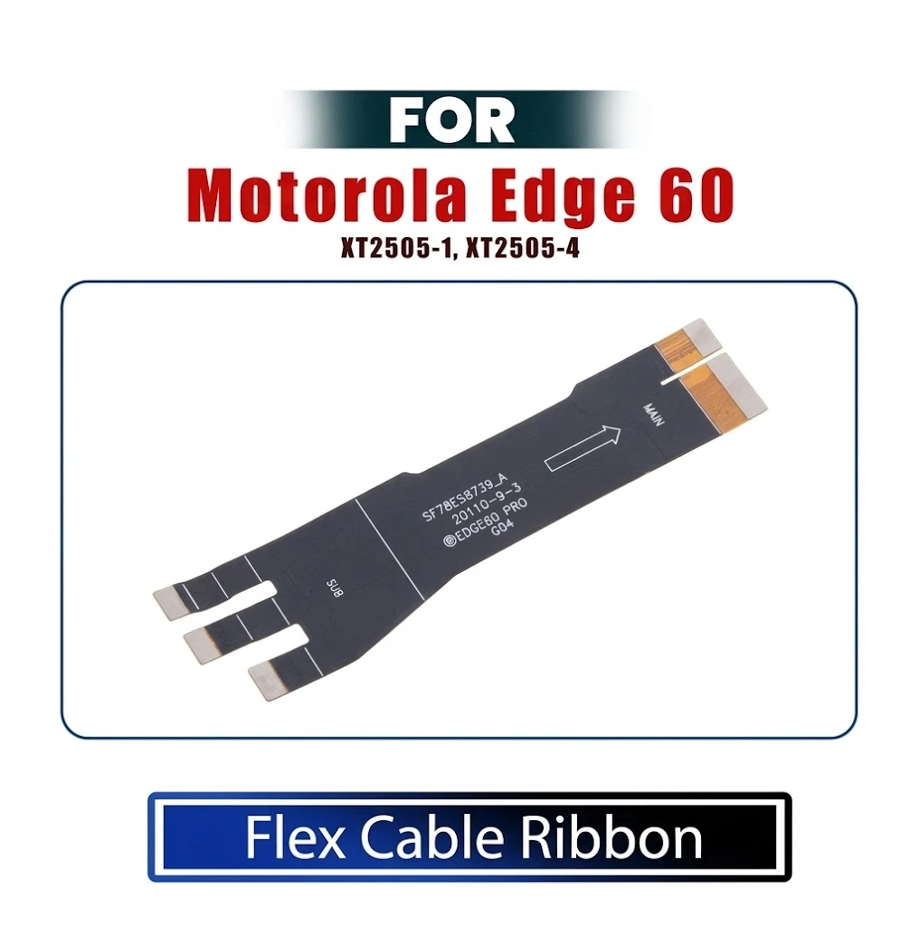 Motorola Edge 60 Fusion Main Board to Sub Board Flex Cable Ribbon