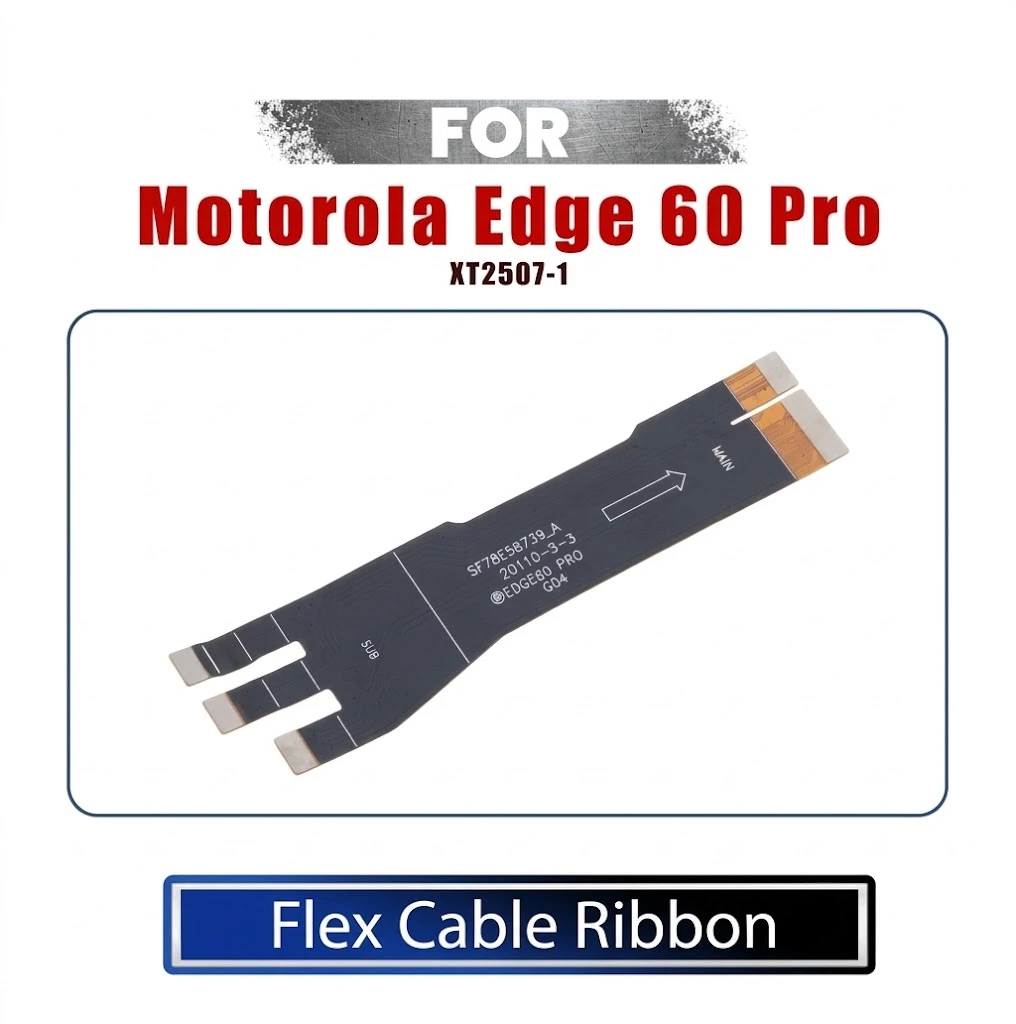Motorola Edge Edge 60 Pro Main Board to Sub Board Flex Cable Ribbon