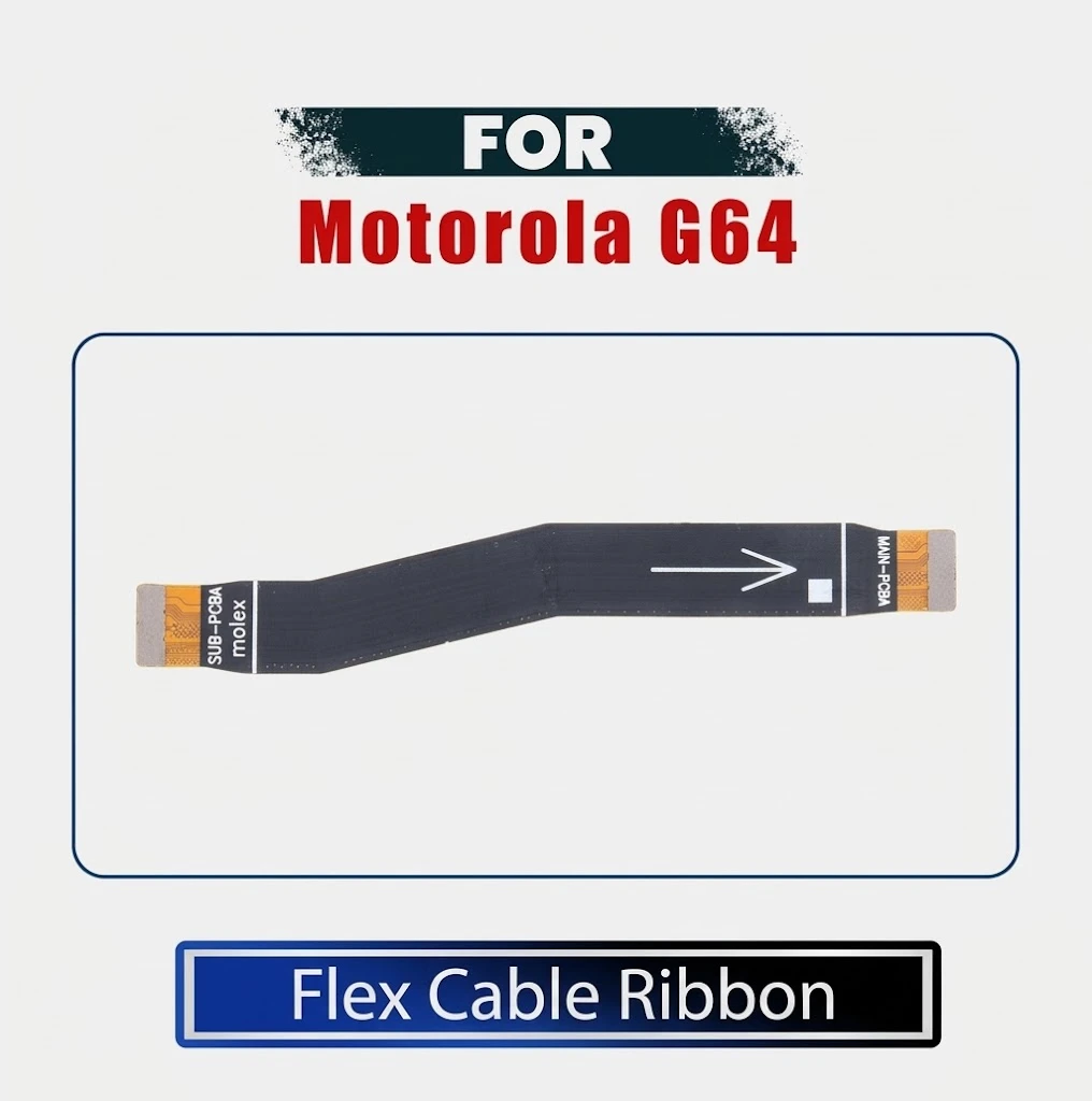 Motorola Moto G64 Main Board to Sub Board Flex Cable Ribbon Replacement | Motherboard Connector Flex Ribbon Cable | Exact Fit